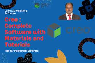 teach you creo parametric for 3d modeling and design