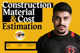 do quantity takeoff, construction estimate, material takeoff and cost estimate