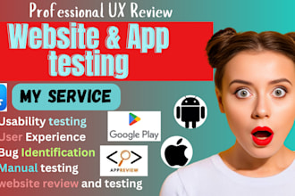 do user testing and review your website or mobile app and give feedback in time