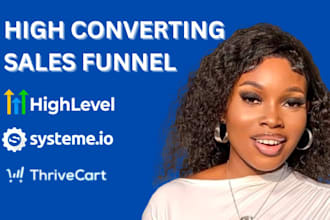 build sales funnel and landing page on thrivecart, gohighlevel, and systeme io