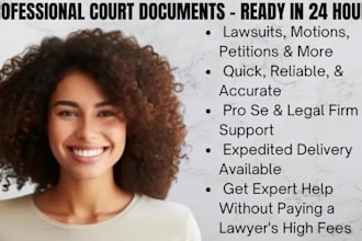 expertly write lawsuit complaints, petitions, motions and their responses