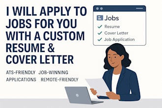 professionally apply to jobs for you with a custom resume and cover letter