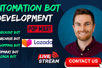 develop automated popmart purchase bot, monitoring bot, tiktok live checkout bot