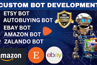 build autobuying bot ebay bot amazon bot etsy bot autolisting bot zalando bot