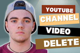 delete youtube channel with video that affect your reputation online bad links