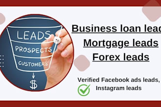 generate business loan leads, mortgage leads, forex leads using facebook ads