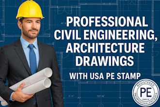 do professional civil engineering, architecture drawings with USA pe stamp