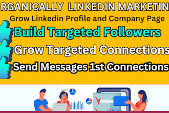 grow linkedin profile and company page with real connections and marketing