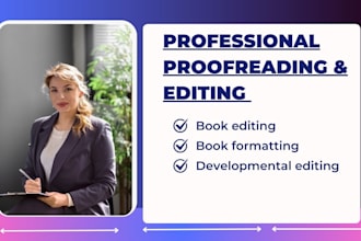 professionally proofread and edit your manuscript, book or ebook