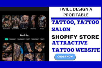 build profitable tattoo shopify store, tattoo salon, attractive tattoo website