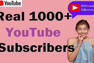 grow your youtube channel to add you 1000 and more subscriber