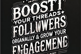 boost your threads followers organically and grow your engagement