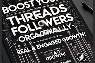 boost your threads followers organically real and engaged growth