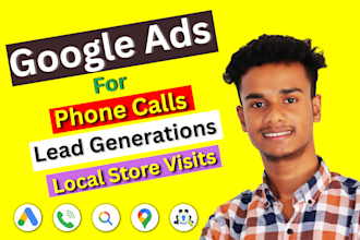 set up google ads campaigns for phone calls, leads, and local store visits