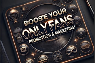 boost your onlyfans with powerful promotion and marketing