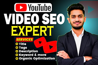 be your youtube SEO expert and video editing for you