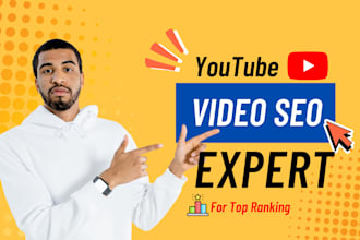 be your youtube video SEO expert for top ranking