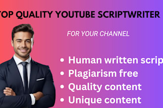 write quality youtube video script for you