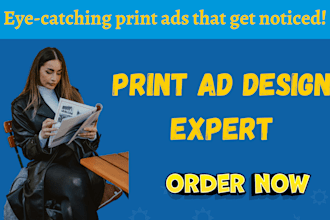 design amazing print ad, newspaper, magazine ad poster, flyer, one page ad