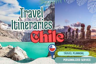 plan your travel itinerary to chile