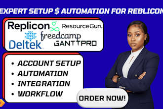set up and automate replicon,resource guru, ganttpro,freedcamp,and deltek vision