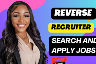 be your reverse recruiter, search and apply for jobs