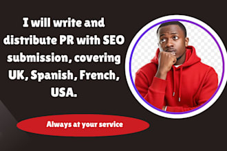 write and distribute PR with SEO submission covering UK spanish french USA
