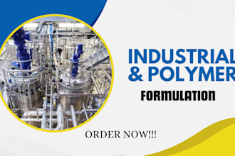 develop industrial and chemical formulation for any product