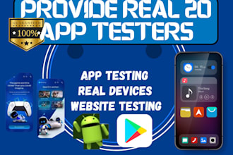 provide real 20 app testers, 12 app tester for google playstore closed testing