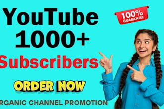 organically promotion youtube target subscriber up to 1000