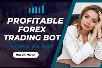 have my team deliver forex ea bot, forex trading bot, profitable trading hft bot