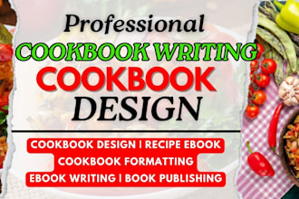 write quality cookbook recipe book, cookbook design, cookbook formatting, ebook