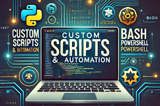 write custom scripts in python, bash, powershell, and more