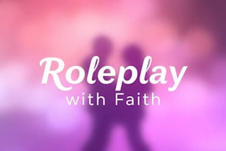 do engaging roleplay with you making your fantasies real