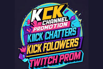 do kick channel promotion kick promotion kick chatters kick followers