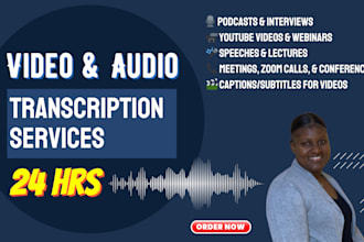 provide accurate audio and video transcription in 24 hours
