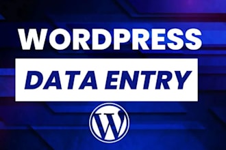 be your wordpress virtual assistant for data entry, blog posting and copy paste