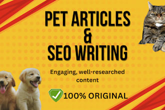 write expert pet articles and do SEO animal writing