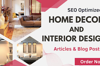 write engaging articles on home decor and interior designing