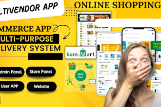 develop ecommerce app, 6ammart, multivendor food, online shopping ecommerce app