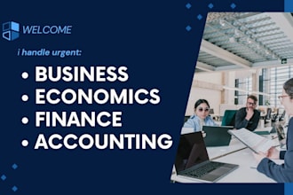 do urgent business, economics, econometrics  finance, accounting tasks