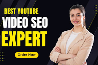 be the best youtube SEO expert and channel video growth specialist