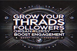 grow your threads followers organically boost engagement