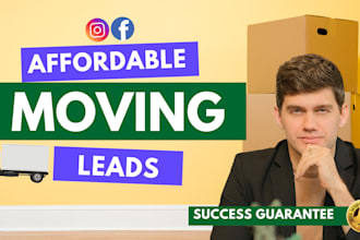 generate cost effective moving leads with a success guarantee