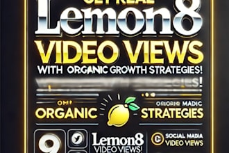 get real lemon8 video views with organic growth strategies