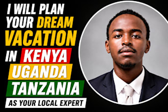 plan your dream vacation in kenya uganda tanzania  as your local expert