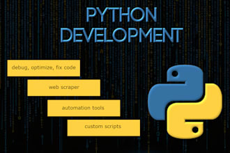 write, fix, optimize, debug, and develop scripts in python