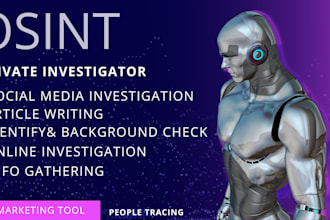 conduct a background check for you as a private investigator, detective, osint