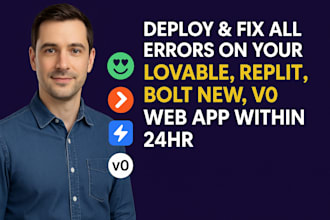 deploy fix all errors on your lovable, replit, bolt new, v0 web app within 24hr