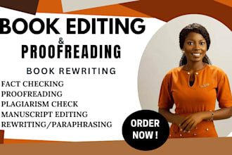 proof read, edit, check plagiarism ebook rewrite, fact check spellings error